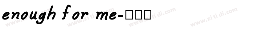 enough for me字体转换
